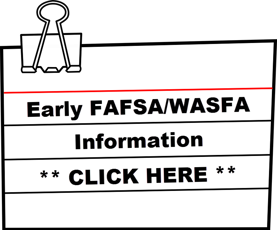 Early FAFSA/WASFA Information